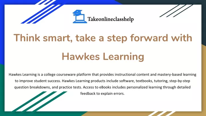 think smart take a step forward with hawkes learning