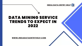 Data Mining Service Trends to Expect in 2022
