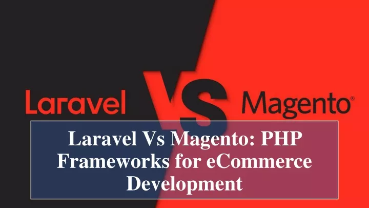 laravel vs magento php frameworks for ecommerce development