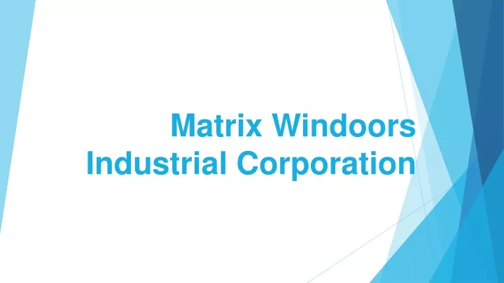 matrix windoors industrial corporation