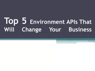 top 5 environment apis that will change your business