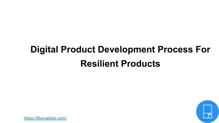 digital product development process for resilient
