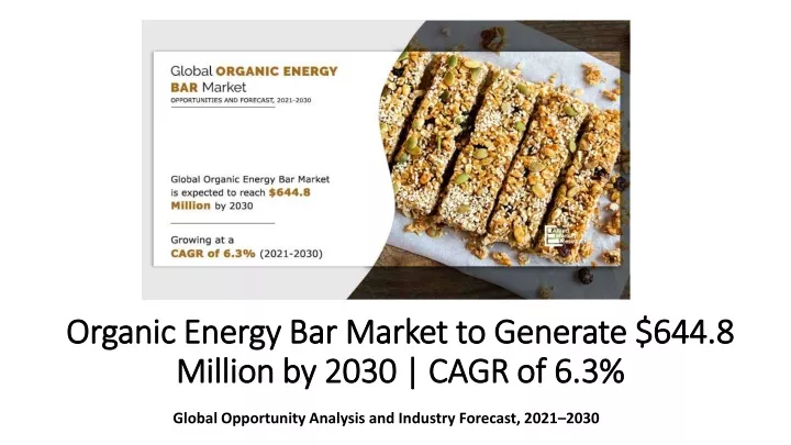 organic energy bar market to generate 644 8 million by 2030 cagr of 6 3