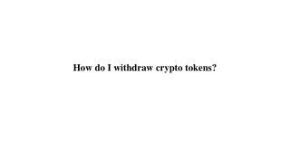 how do i withdraw crypto tokens