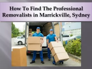 How To Find The Professional Removalists in Marrickville, Sydney