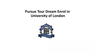 Pursue Tour Dream Enrol in University of London