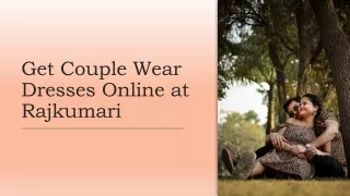 Get Couple Wear Dresses Online at Rajkumari