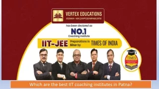 Which are the best IIT coaching institutes in Patna
