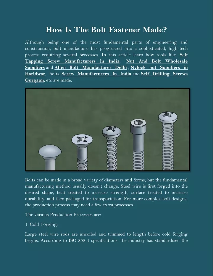 how is the bolt fastener made