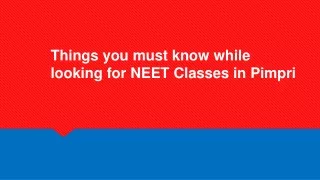 things you must know while looking for neet