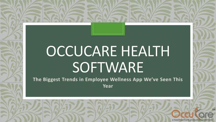 occucare health software the biggest trends