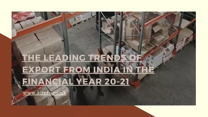 the leading trends of export from india