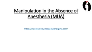 Manipulation in the Absence of Anesthesia (MUA