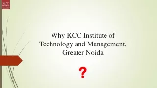 Why KCC Institute of Technology and Management, Greater Noida