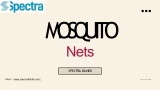Mosquito net  Spectra blinds