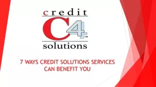 7 WAYS CREDIT SOLUTIONS SERVICES CAN BENEFIT YOU