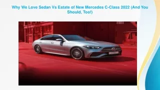 Why We Love Sedan Vs Estate of New Mercedes C-Class 2022 (And You Should, Too!)