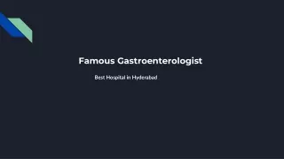 Famous Gastroenterologist in Hyderabad