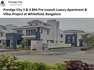 Prestige City Pre-Launch in Whitefield, Bangalore