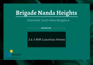 Brigade Nanda Heights At Uttarahalli, South-West Bangalore -  Enjoy Exclusivity