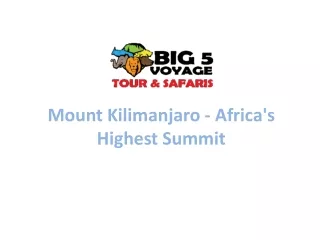 Mount Kilimanjaro - Africa's Highest Summit