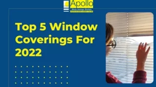 Top 5 Window Coverings For 2022