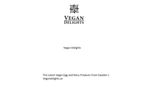 The Latest Vegan Egg and Dairy Products From Sweden  Vegandelights.se