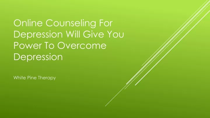 online counseling for depression will give you power to overcome depression