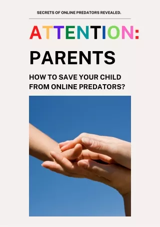 Attention parents: How to save your child from online Predators? Secrets of onli