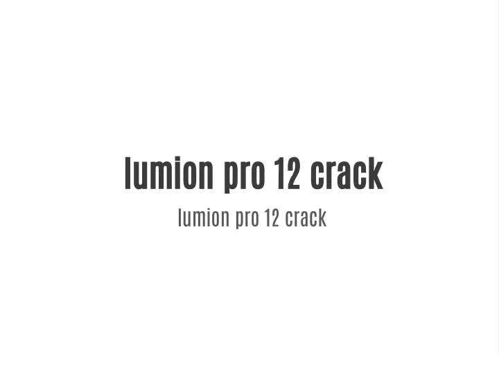 lumion pro 12 crack lumion pro 12 crack