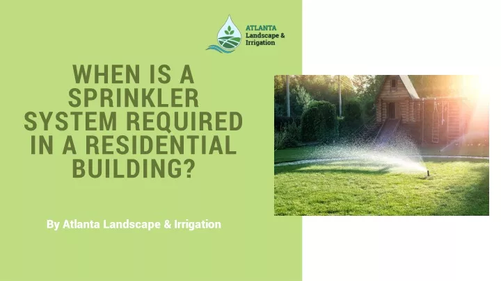 when is a sprinkler system required