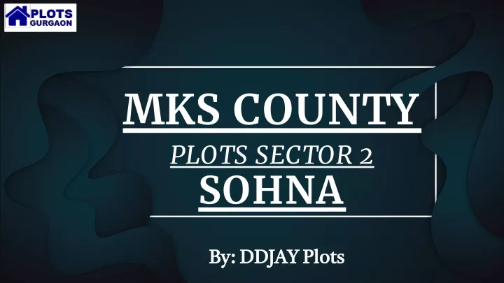 mks county plots sector 2 sohna