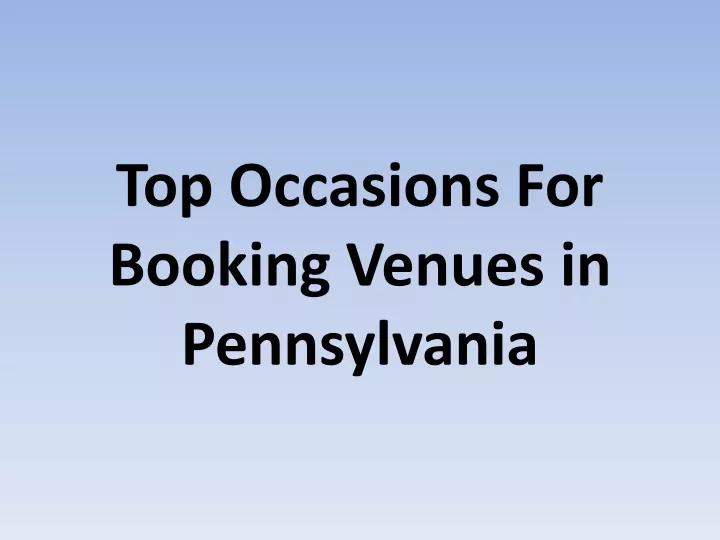 top occasions for booking venues in pennsylvania