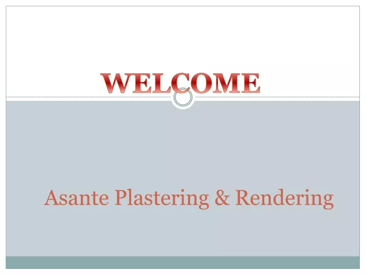 asante plastering rendering