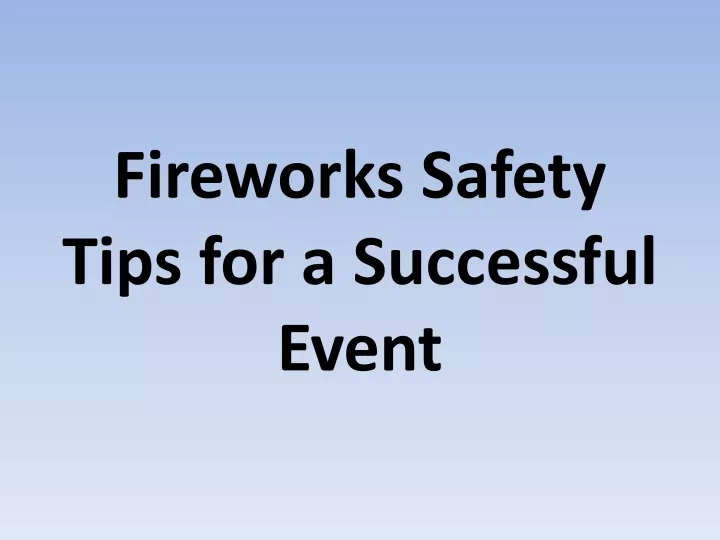 fireworks safety tips for a successful event