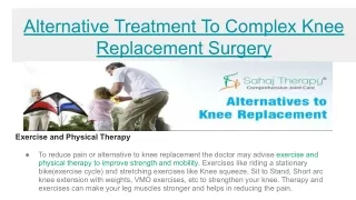 Alternative Treatment To Complex Knee Replacement Surgery