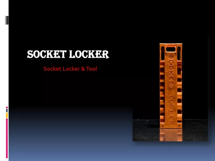 socket locker tool