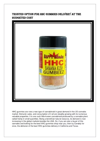 Trusted Option For HHC Gummies Delivery At The Budgeted Cost