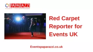 Red Carpet Reporter for Events UK