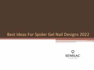 Best Ideas For Spider Gel Nail Designs 2022
