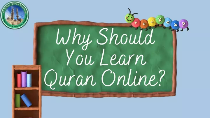 why should you learn quran online