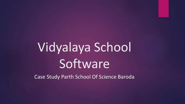 vidyalaya school software case study parth school