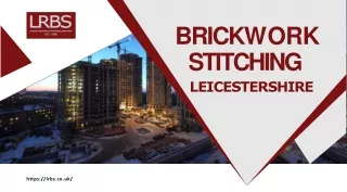Experience next-gen Brickwork Stitching in Leicestershire with LRBS