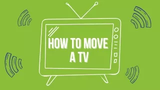 How to Pack and Move a TV