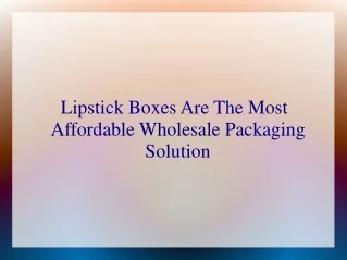 Lipstick Boxes Are The Most Affordable Wholesale Packaging Solution