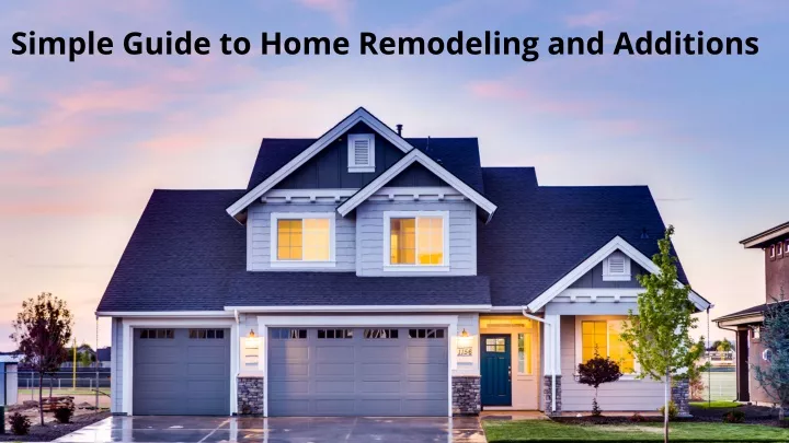 simple guide to home remodeling and additions