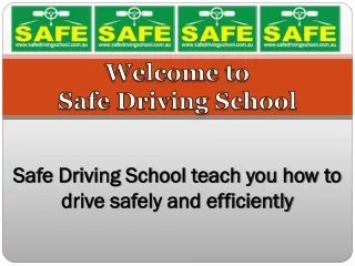 Safe Driving School teach you how to drive safely and efficiently