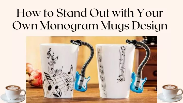 how to stand out with your own monogram mugs