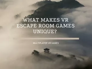 What Makes VR Escape Room Games Unique?