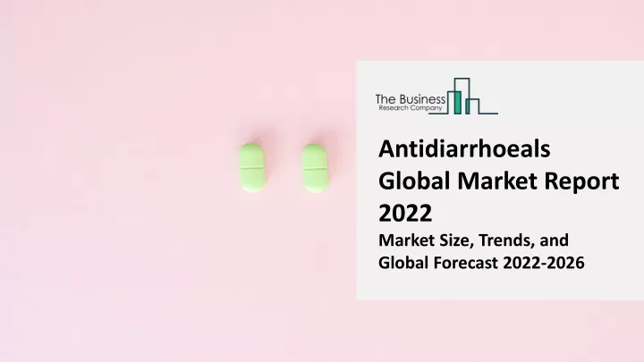 antidiarrhoeals global market report 2022 market